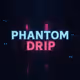 Phantom Drip