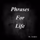 PHRASES FOR LIFE