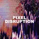 Pixel Disruption