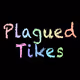 Plagued Tikes