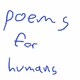 Poems for Humans - old