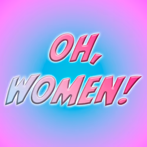 OH WOMEN WOMEN
