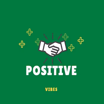 Positive Vibes
