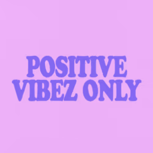 Positive Vibez Only - Genesis