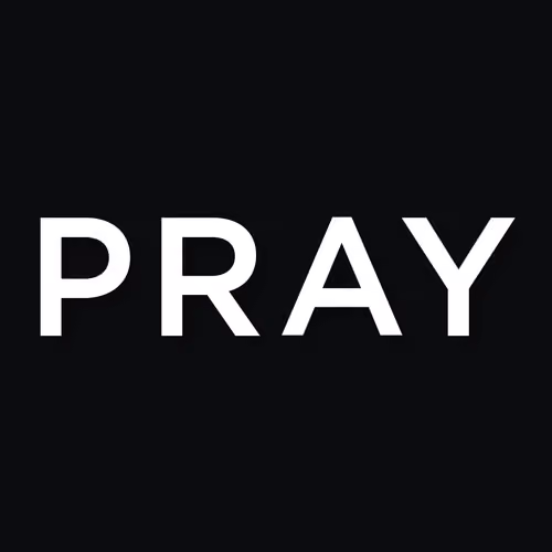 P R A Y