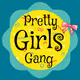 Pretty Girls Gang