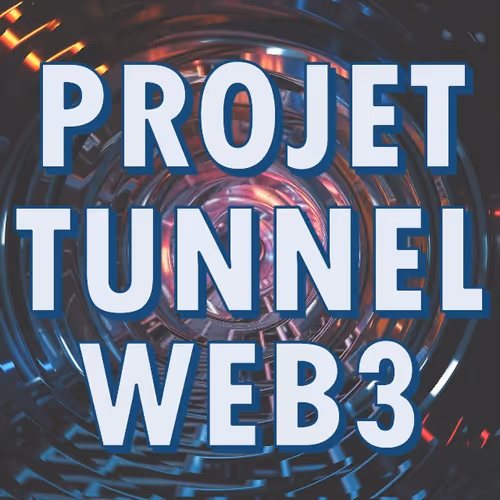 PROJET TUNNEL WEB3 (soft)