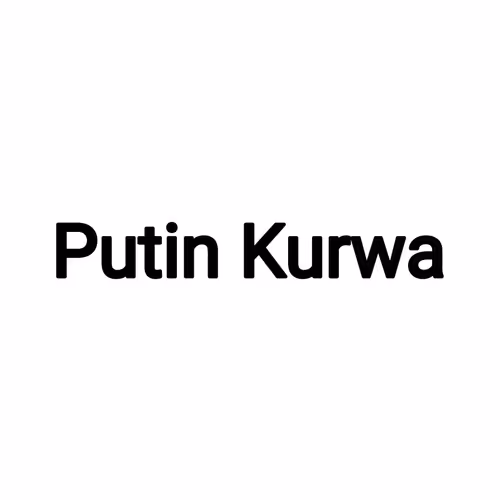 Putin Kurwa - old