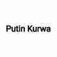 Putin Kurwa - old