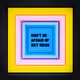 Quote project  ... Don't be afraid of sily ideas