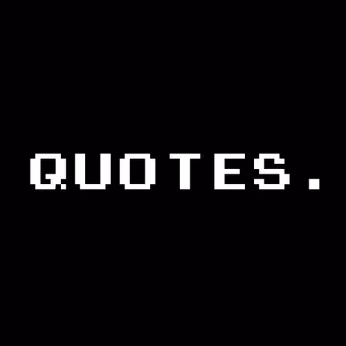 ..QUOTES..