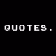 ..QUOTES..
