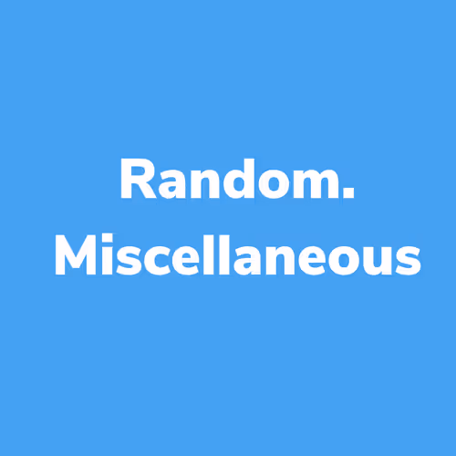 Random Miscellaneous