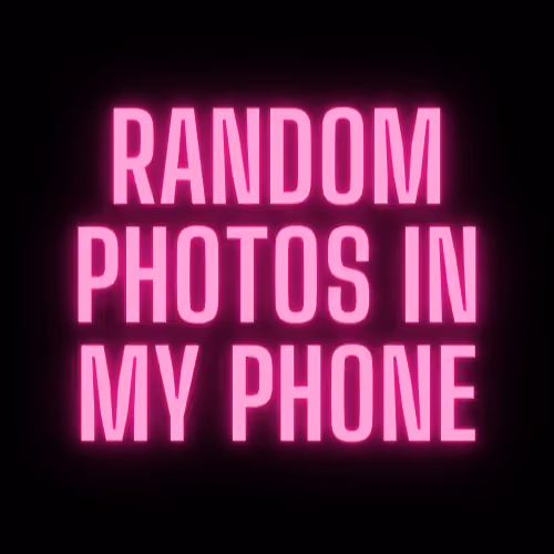 Random photos in my phone