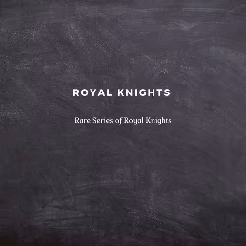 Rare Royal Knights - old