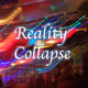 Reality Collapse