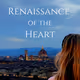 Renaissance of the Heart