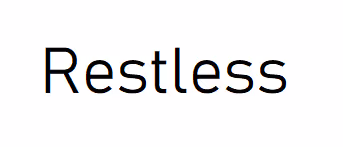 RESTLESS - Trademark Details Word Mark: RESTLESS Mark Drawing: 5000 - Illustration