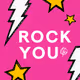 Rock You