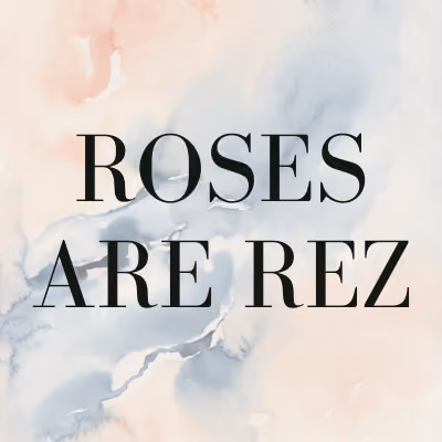 Roses Are Rez - old