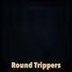 Round Trippers