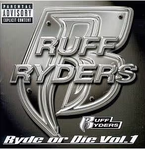 Ruff Ryders Ryde or Die