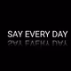 Say Every Day