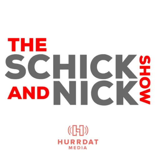 The Schick & Nick Show