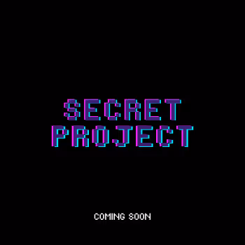 Secret Project Coming Soon - old