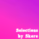 Selections by Skere