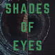 Shades of Eyes