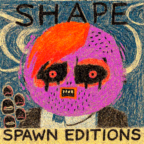SHAPE Spawn Editions