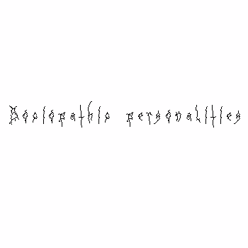 Sociopathic personalities