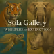 Sola Gallery: Whispers of Extinction
