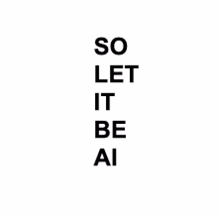 so let it be AI
