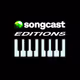 SongCast Editions