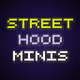Street Hood Minis