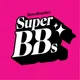 Super       BBs