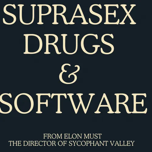 Suprasex, Drugs, and Software