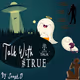 Talk with #True Podcast NFT Collection