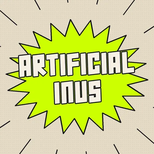The Artificial Inus