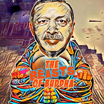 The Beasts of Buddha - ERDOGAN Edition