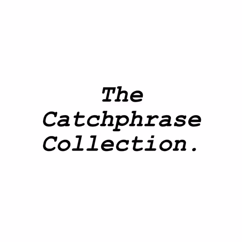 The Catchphrase Collection