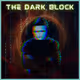 THE DARK BLOCK