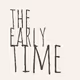 The Early Time
