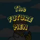 The Future Men