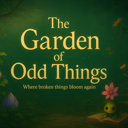 The Garden of Odd Things