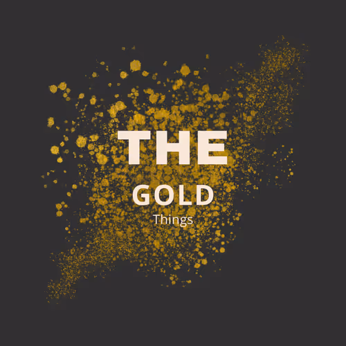 The Gold Things