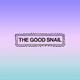 The Good Snail