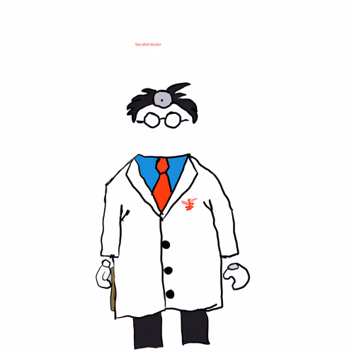 The idiot doctor